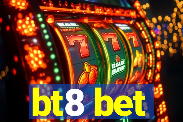 bt8 bet